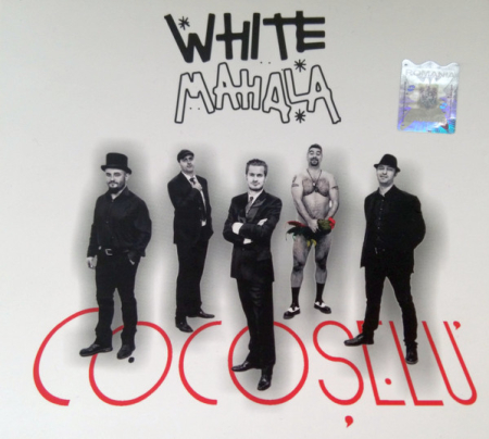 Cd-uri - White Mahala – Cocoșelu' (CD)
