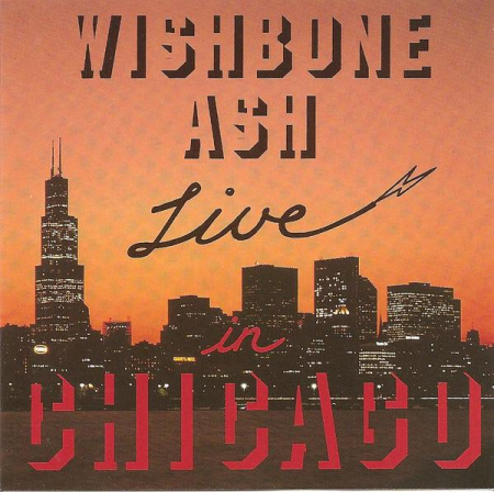 Cd-uri - Wishbone Ash - Live In Chicago (CD)