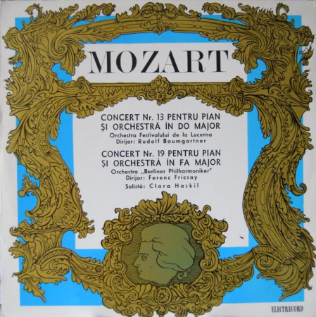 Muzică Clasică - Wolfgang Amadeus Mozart - Concert Nr. 13 Pentru Pian Și Orchestră În Do Major / Concert Nr. 19 Pentru Pian Și Orchestră În Fa Major, (Disc Vinil)