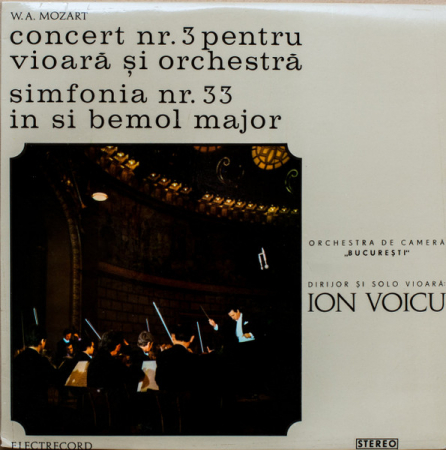 Muzică Clasică - Wolfgang Amadeus Mozart - Concert Nr. 3 Pentru Vioară Și Orchestră / Simfonia Nr. 33 În Si Bemol Major, (Disc Vinil)