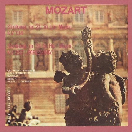 Muzică Clasică - Wolfgang Amadeus Mozart - Simfonia Nr. 21 In La Major, KV 134 / Simfonia Nr. 31 In Re Major, KV 297 "Pariziana", (Disc Vinil)