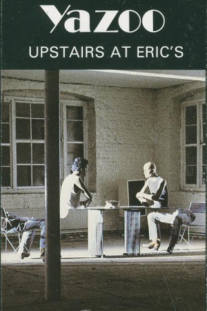 Pop - Yazoo - Upstairs At Eric's (Caseta Audio)
