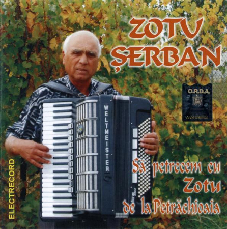 Muzică Populară/Lăutarească - Zotu Șerban - Să Petrecem Cu Zotu De La Petrăchioaia, (CD)