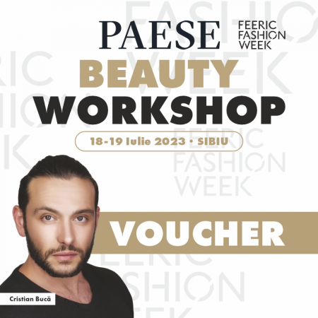 PROMOȚII - Full BEAUTY Workshop Feeric Fashion Week
