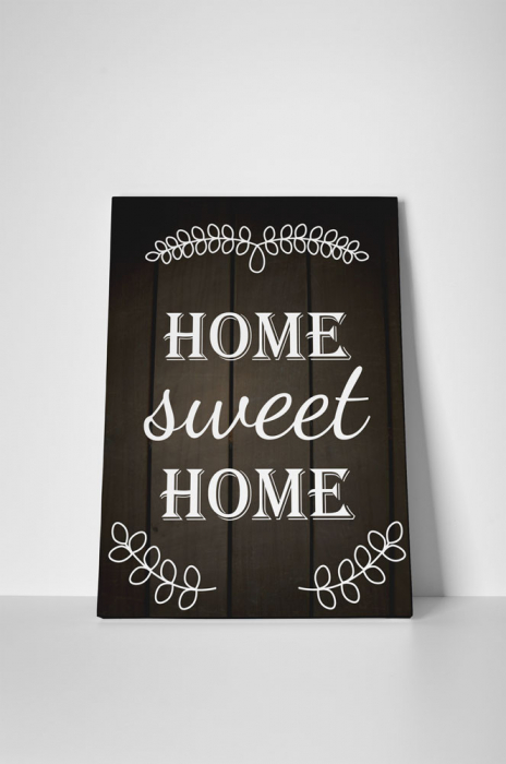 Tablou canvas : Home Sweet Home 45x60cm [3]