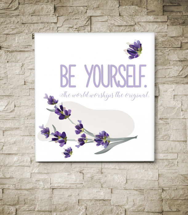 Tablou canvas : Be Yourself [4]
