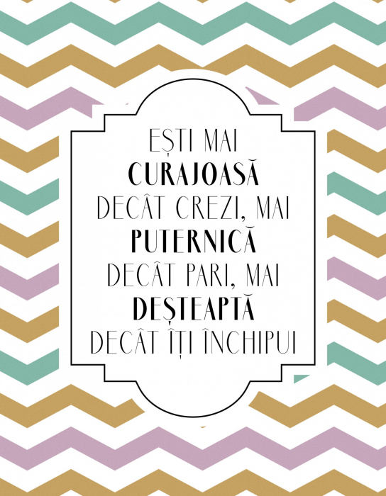 Tablou canvas : Esti mai curajoasa [4]