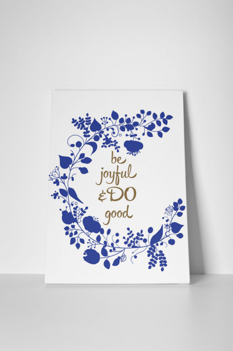 Tablou canvas : Be joyful [2]