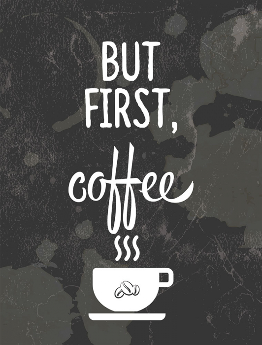 Tablou canvas : But first [4]