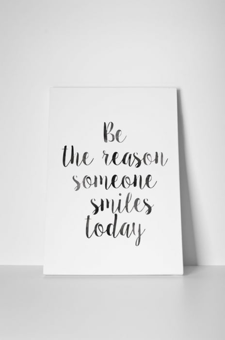 Tablou canvas : Be the reason [2]