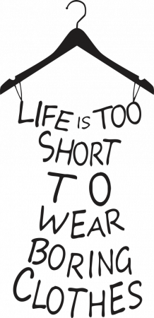Sticker Life is too short to wear boring clothes [1]