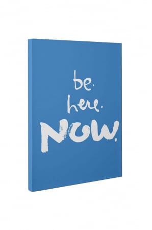 Tablou canvas : Be here [4]