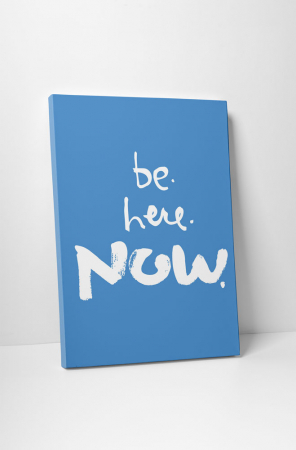 Tablouri Canvas - Tablou canvas : Be here