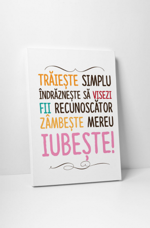 Tablouri Canvas - Tablou canvas : Traieste simplu