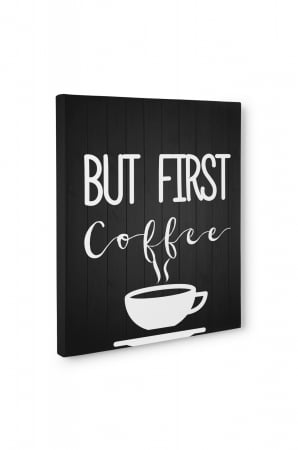 Tablou canvas : But first coffee [2]
