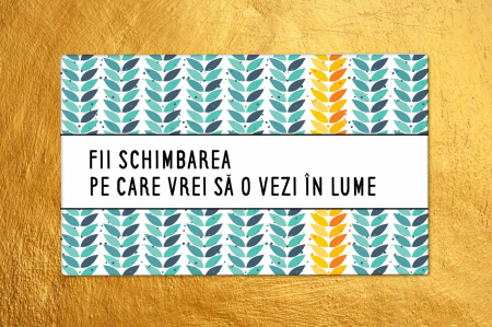 Tablou canvas : Fii schimbarea [1]