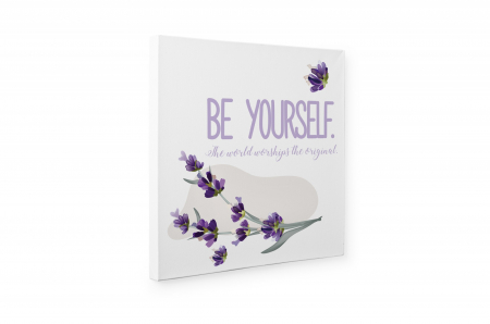 Tablou canvas : Be Yourself [2]