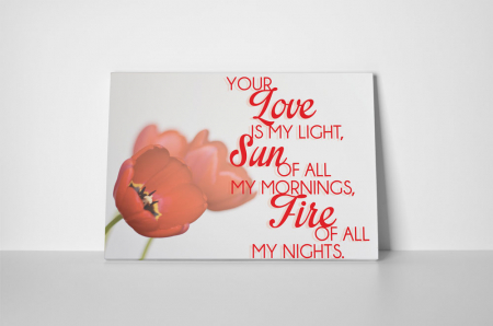 Tablou canvas : Your Love is My Light [1]