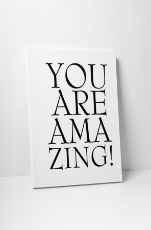 Tablouri Canvas - Tablou canvas : You Are Amazing