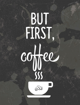 Tablou canvas : But first [3]
