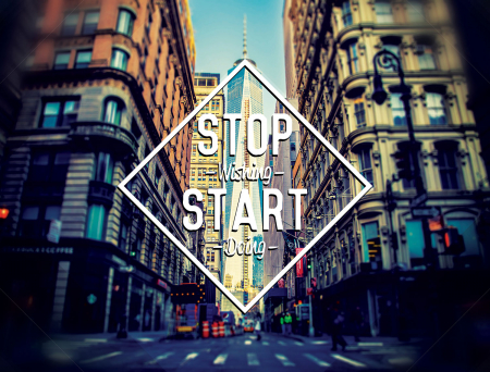 Tablou canvas : Stop Wishing Start Doing [3]