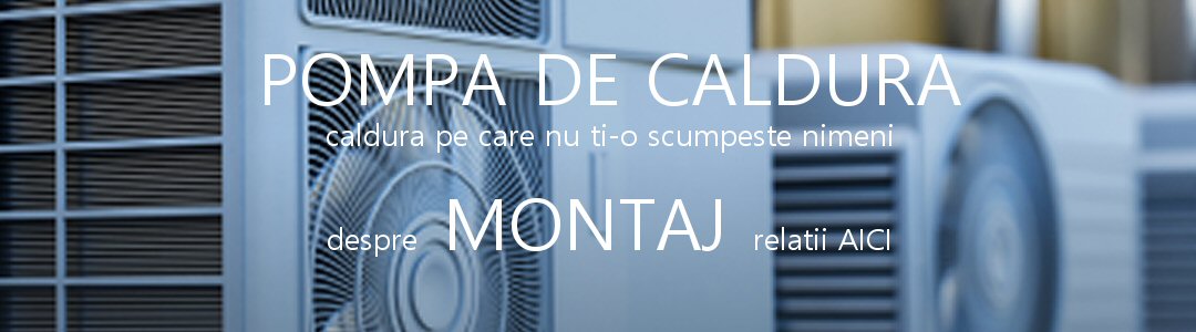 Montaj Pompe de Caldura