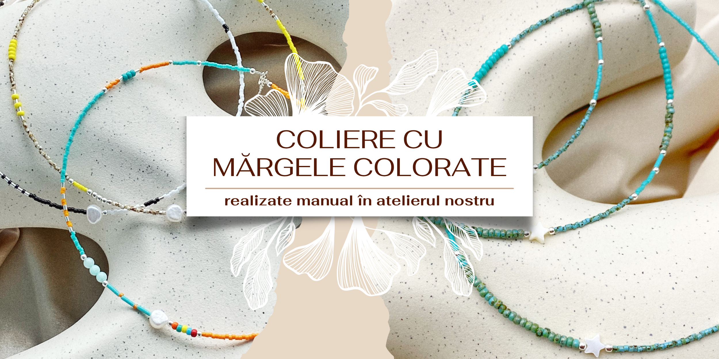 Coliere cu mărgele realizate manual – povestea din atelierul nostru și de ce devin alegerea perfectă pentru vară