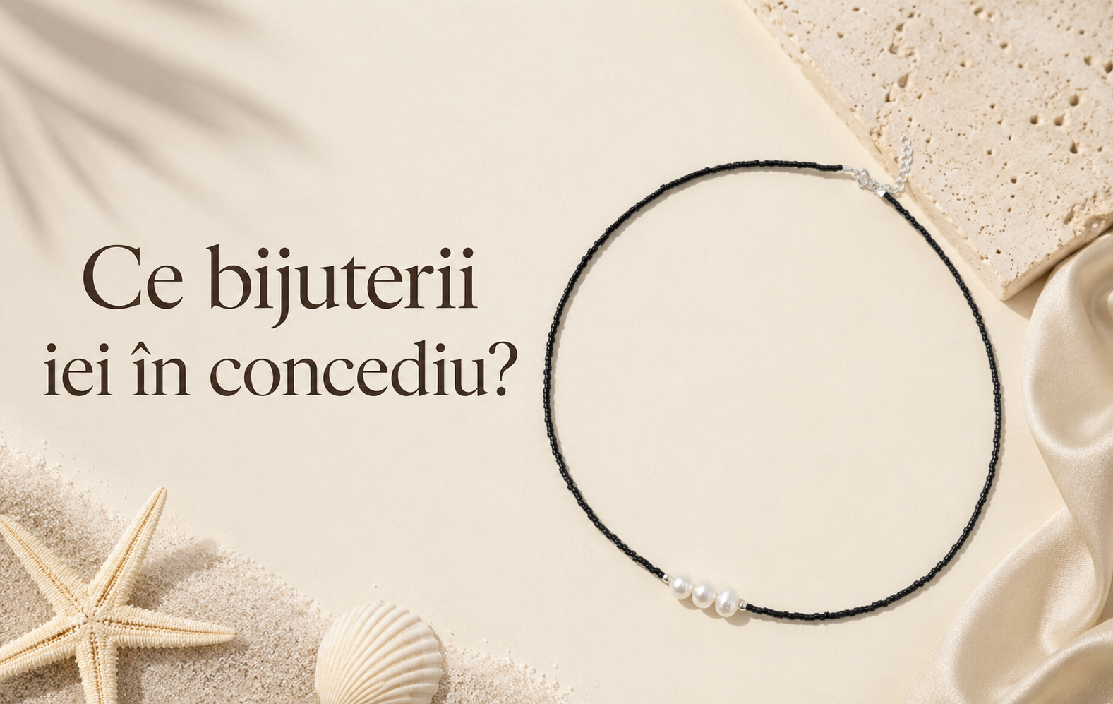 Ce bijuterii iei în concediu?