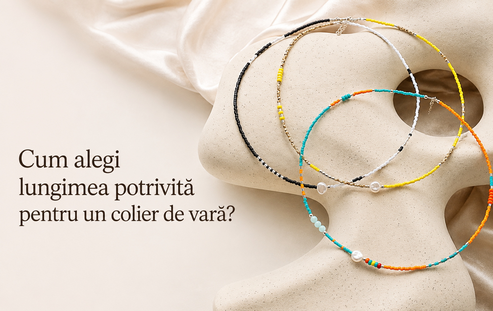 Cum alegi lungimea potrivită pentru un colier de vară?