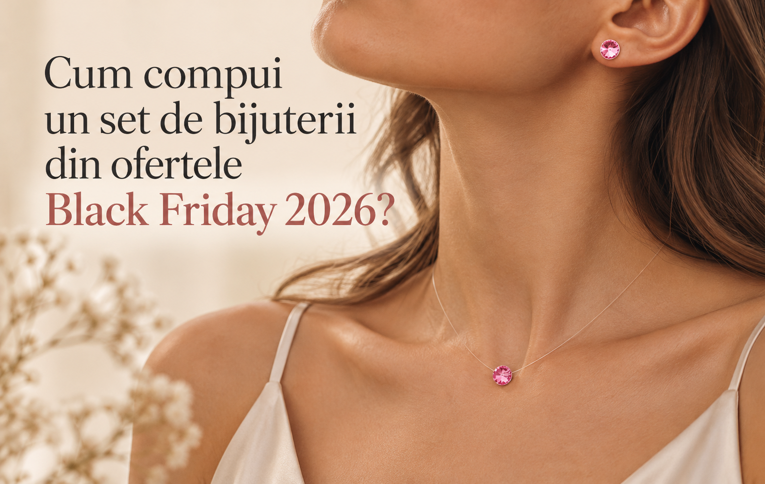 Cum compui un set de bijuterii din ofertele Black Friday 2026? Idei pentru asortarea cerceilor cu un colier