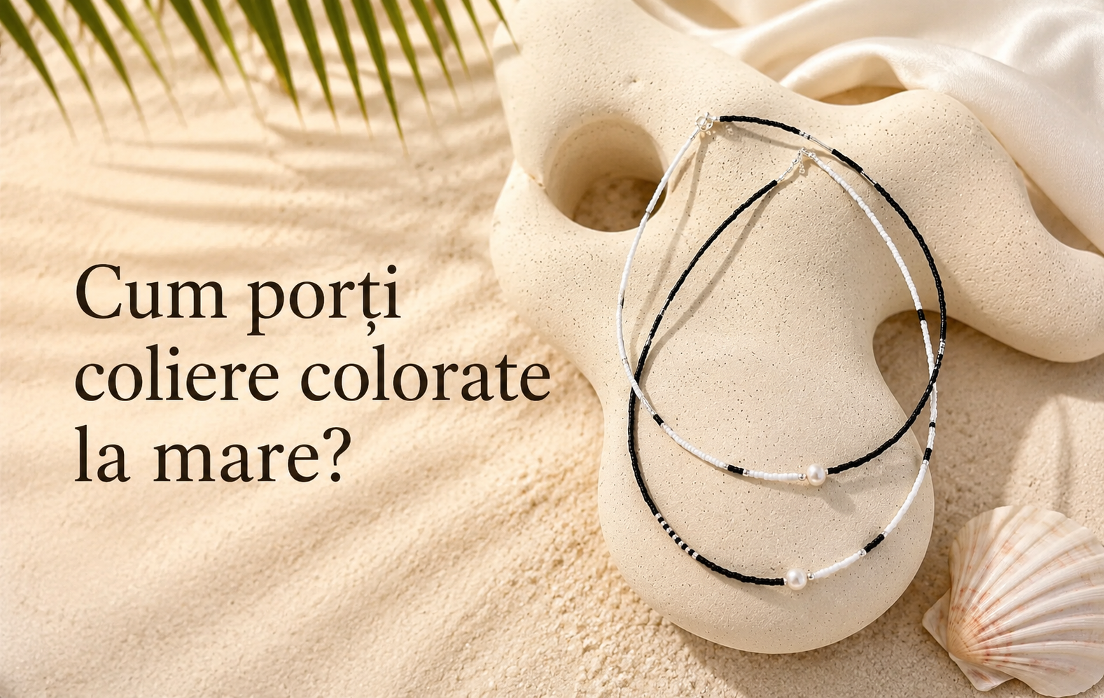 Cum porți coliere colorate la mare?