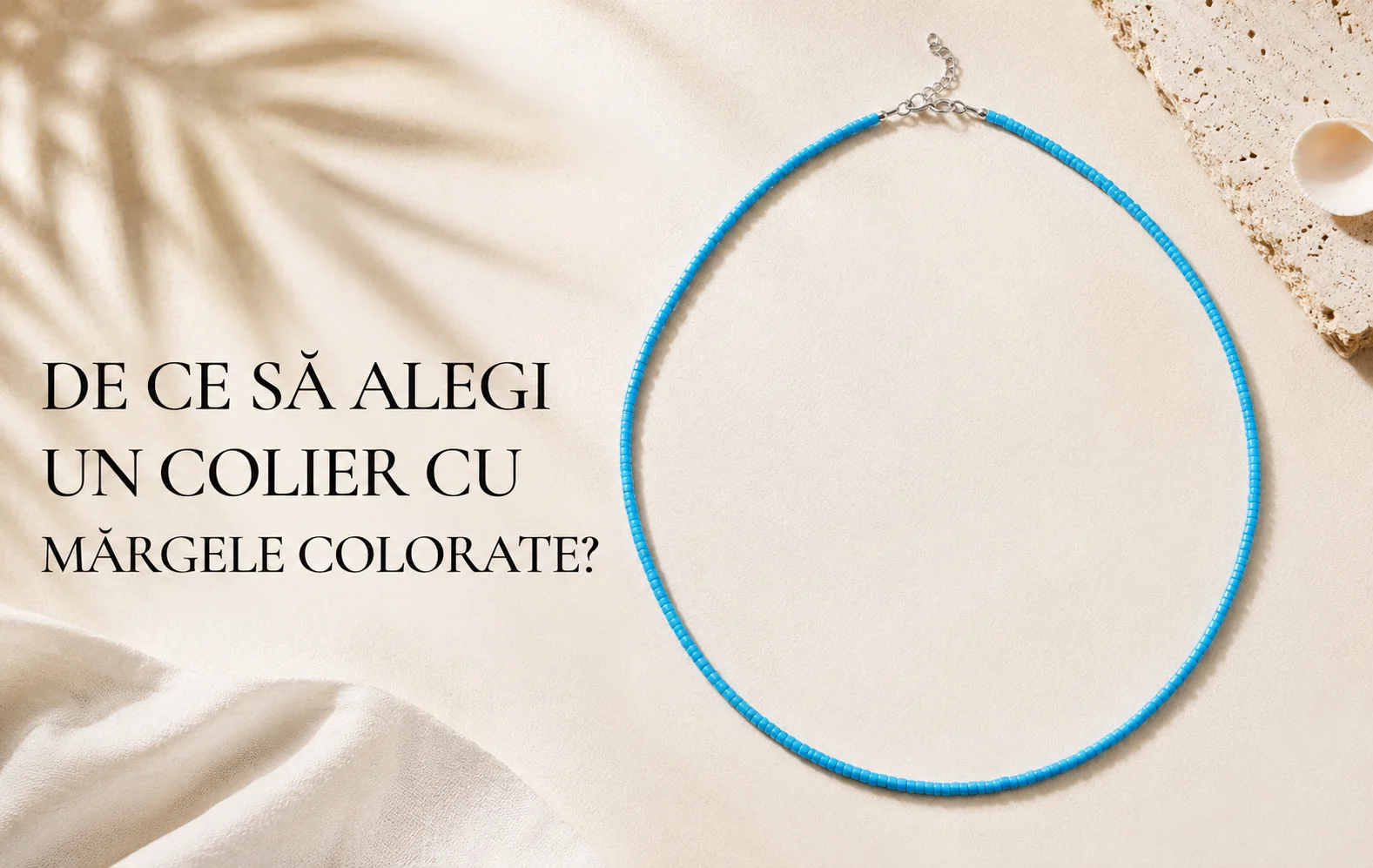 De ce să alegi un colier cu mărgele colorate?