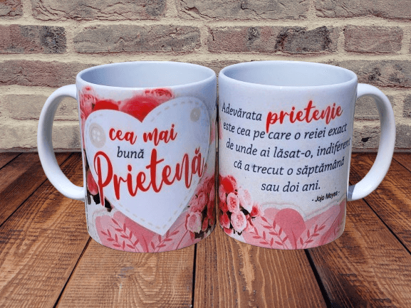 Cana cu mesaj "Pentru cea mai buna prietena" [1]