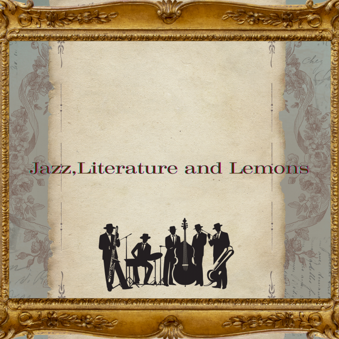 Jazz,Literature and Lemons [1]