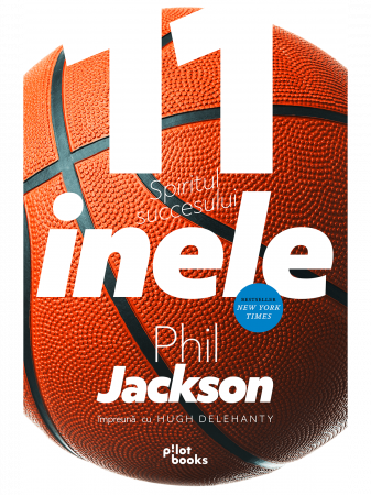 Carte copii - raftul BookTruck - 11 inele. Spiritul succesului, de Phil Jackson, Hugh Delehanty