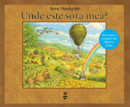 Carte copii - recomandări ALINAre cu poveste - Unde este sora mea?, de Sven Nordqvist