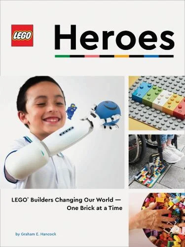 Carti si reviste - LEGO Heroes: LEGO® Builders Changing Our World—One Brick at a Time (Hardback)