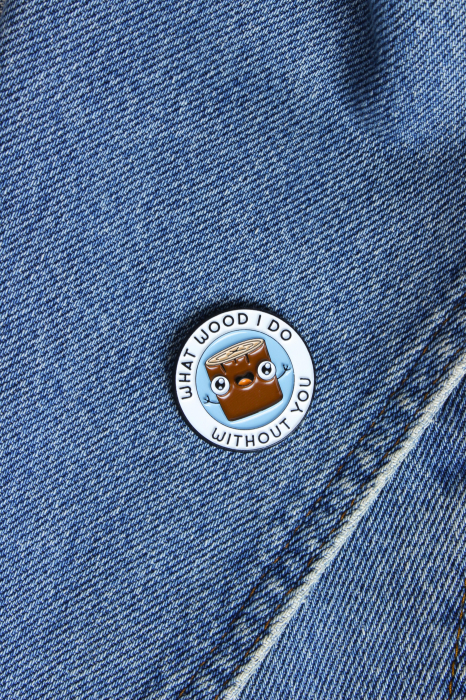 Pin Metalic What Wood I Do Without You [2]