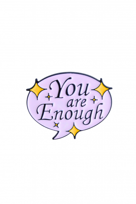 Pin Metalic You Are Enough [1]