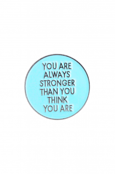 Pin Metalic You Are Strong [1]