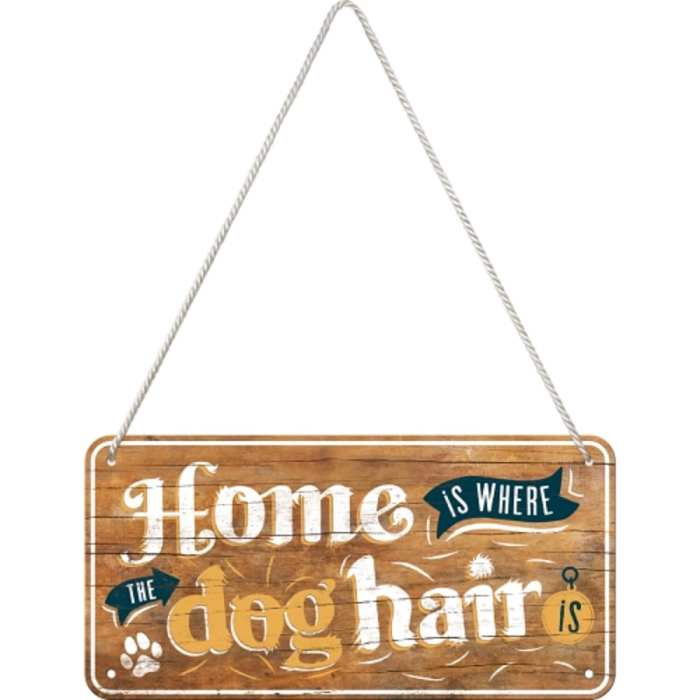 Placa metalica cu snur 10x20 Home is where the dog hair is - Acasa e unde ai par de catel [2]
