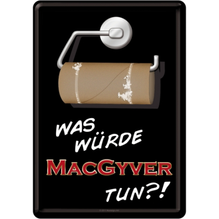 PLACI - Carte postala metalica What would MacGyver do?! - Ce ar face MacGyver?!