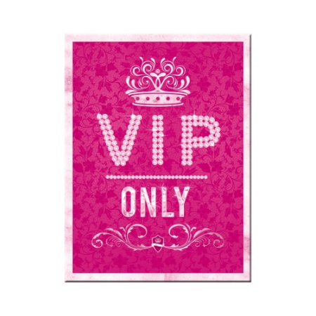 MAGNETI - Magnet 6x8 cm VIP Only pink - VIP Exclusiv - Roz