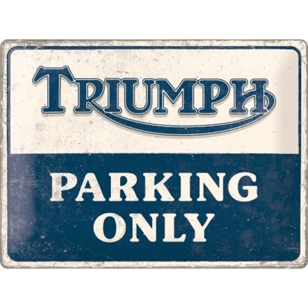 PLACI - Placa 30x40 Triumph - Parking Only - Parcare doar pentru Triumph
