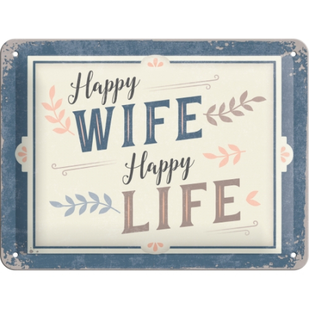 PLACI - Placa metalica 15x20 Happy Wife Happy Life - Nevasta fericita Viata fericita
