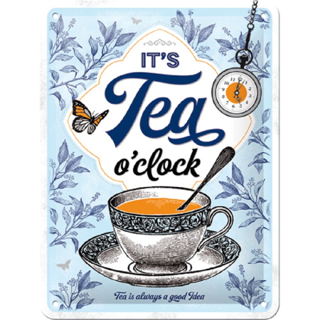 PLACI - Placa metalica 15x20 It's Tea O'Clock - Timpul pentru un ceai
