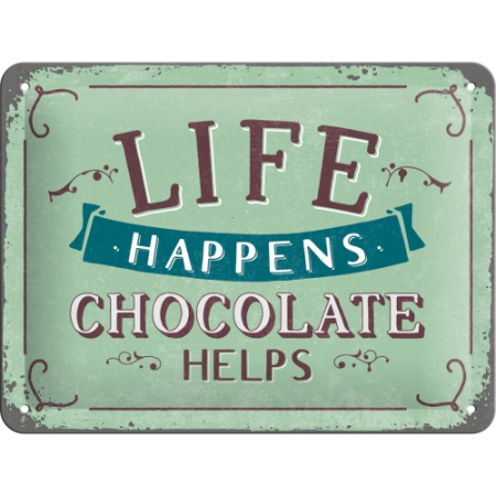 PLACI - Placa metalica 15X20 Life Happens-Chocolate Helps - Viata se intampla - Ciocolata ajuta