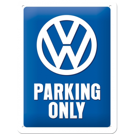 PLACI - Placa metalica 15X20 Volkswagen - Parking only - Parcare doar pentru Volkswagen