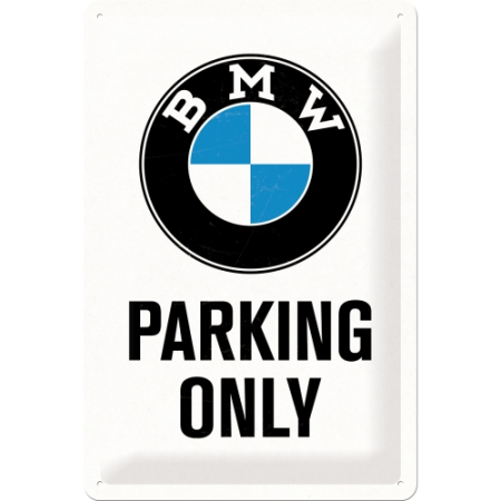 PLACI - Placa metalica 20x30 BMW - Parking Only White - Parcare doar pentru BMW - pe alb