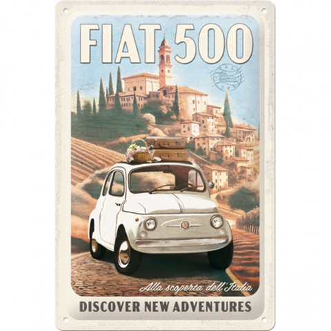 PLACI - Placa metalica 20x30 Fiat 500 Discover New Adventures - Descopera Aventuri Noi